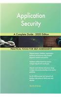 Application Security A Complete Guide - 2020 Edition