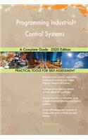 Programming Industrial Control Systems A Complete Guide - 2020 Edition