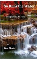 So Runs the Water: life's journey, in verse