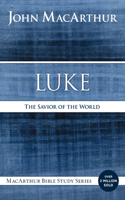 Luke: The Savior of the World(MacArthur Bible Studies)