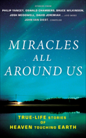 Miracles All Around Us: True-Life Stories of Heaven Touching Earth(English)