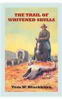 The Trail of Whitened Skulls