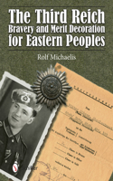 Third Reich Bravery and Merit Decoration for Eastern Peoples