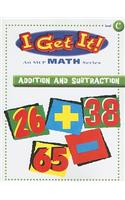 I Get It! Addition and Subtraction, Level C