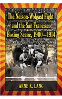 Nelson-Wolgast Fight and the San Francisco Boxing Scene, 1900-1914