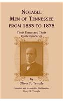 Notable Men of Tennessee for 1833 to 1875
