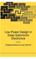 Low Power Design in Deep Submicron Electronics