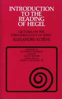 Introduction to the Reading of Hegel: Lectures on the Phenomenology of Spirit