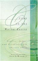 Come to the Water Brook