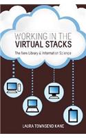 Working in the Virtual Stacks: The New Library and Information Science(English)