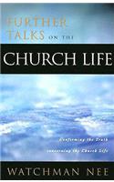 Further Talks on the Church Life