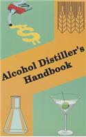 Alcohol Distiller's Handbook