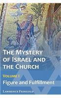 Mystery of Israel and the Church, Vol. 1
