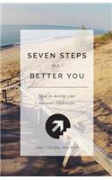 7 Steps To A Better You