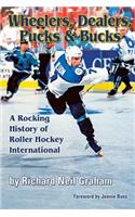 Wheelers, Dealers, Pucks & Bucks