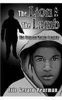 The Lion and the Lamb: The Trayvon Martin Tragedy