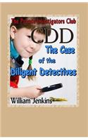 Case of the Diligent Detectives