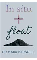 In Situ and Float