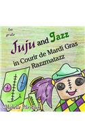 Juju and Jazz in Courir de Mardi Gras Razzmatazz