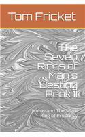 Seven Rings of Man's Destiny Book II