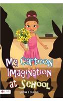My Cartoon Imagination at School