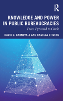Knowledge and Power in Public Bureaucracies