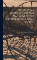 Tropical Agriculturist and Magazine of the Ceylon Agricultural Society; v.28 (1907)