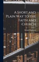 Short and Plain Way to the Faith and Church