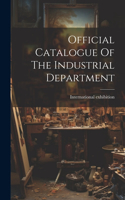 Official Catalogue Of The Industrial Department