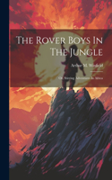 Rover Boys In The Jungle