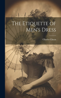The Etiquette of Men's Dress