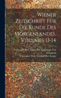 Wiener Zeitschrift Für Die Kunde Des Morgenlandes, Volumes 13-14