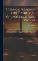 Sermon Preached in the Cathedral Church of St. Paul, London