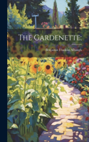 Gardenette;