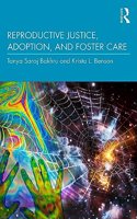 Reproductive Justice, Adoption, and Foster Care