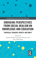 Emerging Perspectives from Social Realism on Knowledge and Education: Curricula, Pedagogy, Identity, and Equity