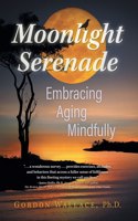 Moonlight Serenade: Embracing Aging Mindfully