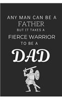 Any Man Can Be A Father But...