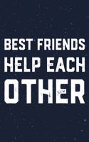 Best Friends Help Each Other: Daily Success, Motivation and Everyday Inspiration For Your Best Year Ever, 365 days to more Happiness Motivational Year Long Journal / Daily Notebo
