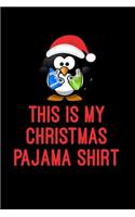 This is my Christmas Pajama Shirt: Blank Lined Journal Soft Cover 120 Pages