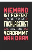Niemand Ist Perfekt Aber ALS Fachlagerist Bist Du Verdammt Nah Dran