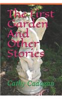 First Garden And Other Stories