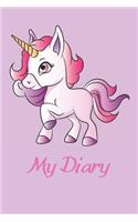 My Diary: Lined Notebook for Unicorn Lovers of All Ages