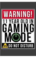 Warning 11 Year Old In Gaming Mode