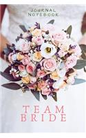 Journal Notebook - Team Bride