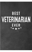 Best Veterinarian Ever: Blank Lined Journal Notebook Appreciation Thank You Gift For Veterinarians