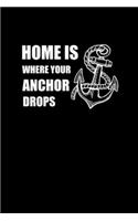 Home Is Where Your Anchor Drops: Notebook Segeln Notizbuch Sailing Journal Segel Planer 6x9 kariert squared