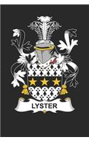 Lyster: Lyster Coat of Arms and Family Crest Notebook Journal (6 x 9 - 100 pages)