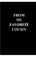 From My Favorite Cousin: Gift Lined Notebook Journal