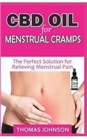 CBD Oil for Menstrual Cramps: The Perfect Solution for Relieving Menstrual Pain